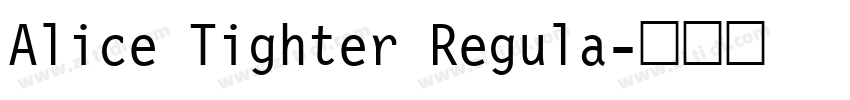 Alice Tighter Regula字体转换